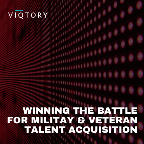 Winning the Battle for Veteran Talent